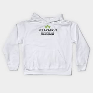 Massage Therapist - Relaxation Happens by appointment Kids Hoodie